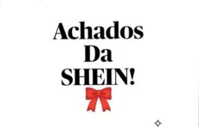 Achadinhos da shein