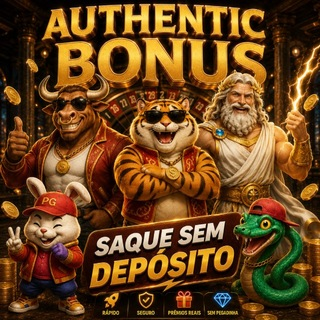 AUTHENTIC BÔNUS / SAQUE SEM DEPÓSITO