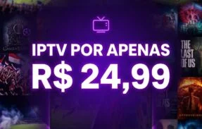 IPTV Completo por R$24,99!
